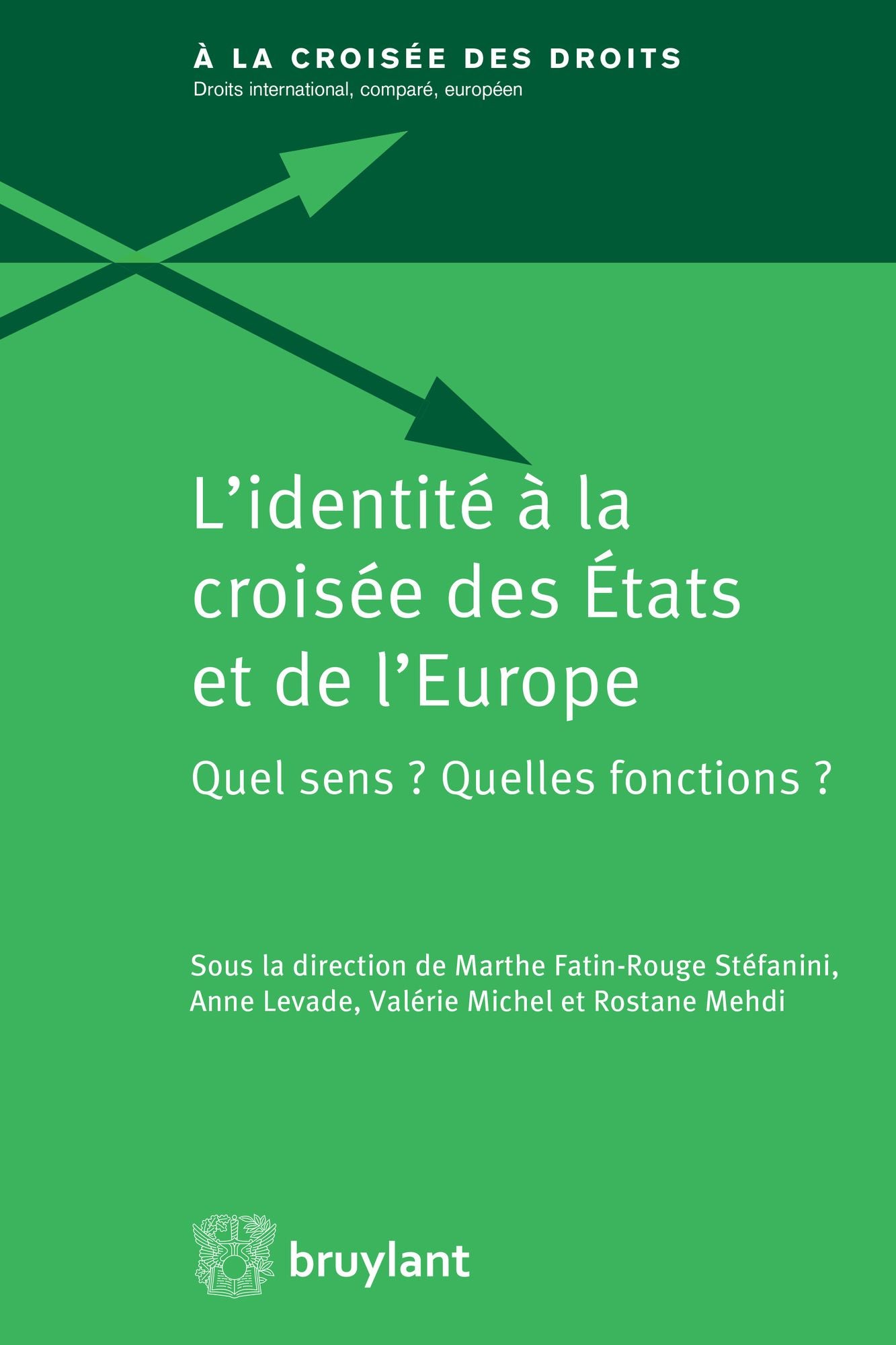 L'identité à la croisée des États et de l'Europe: Sens et fonctions