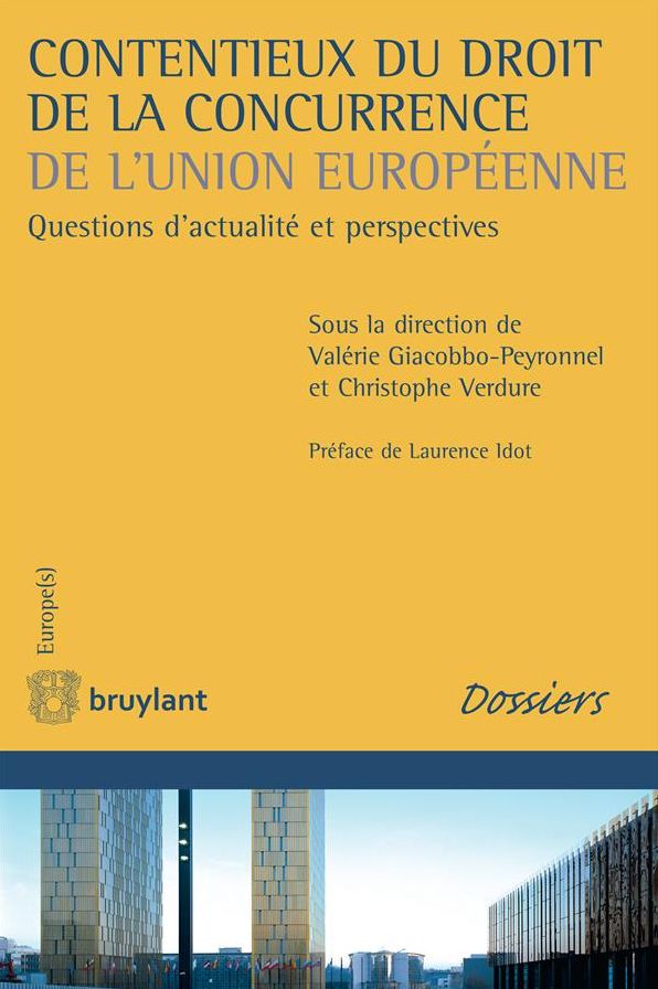 Contentieux du droit de la concurrence de l'Union européenne: Abordées sous l'angle du contentieux devant les juridictions de l'UE, les questions approfondies dans cet ouvrage concernent l'interdiction des ententes et des abus de position dominante, le dr