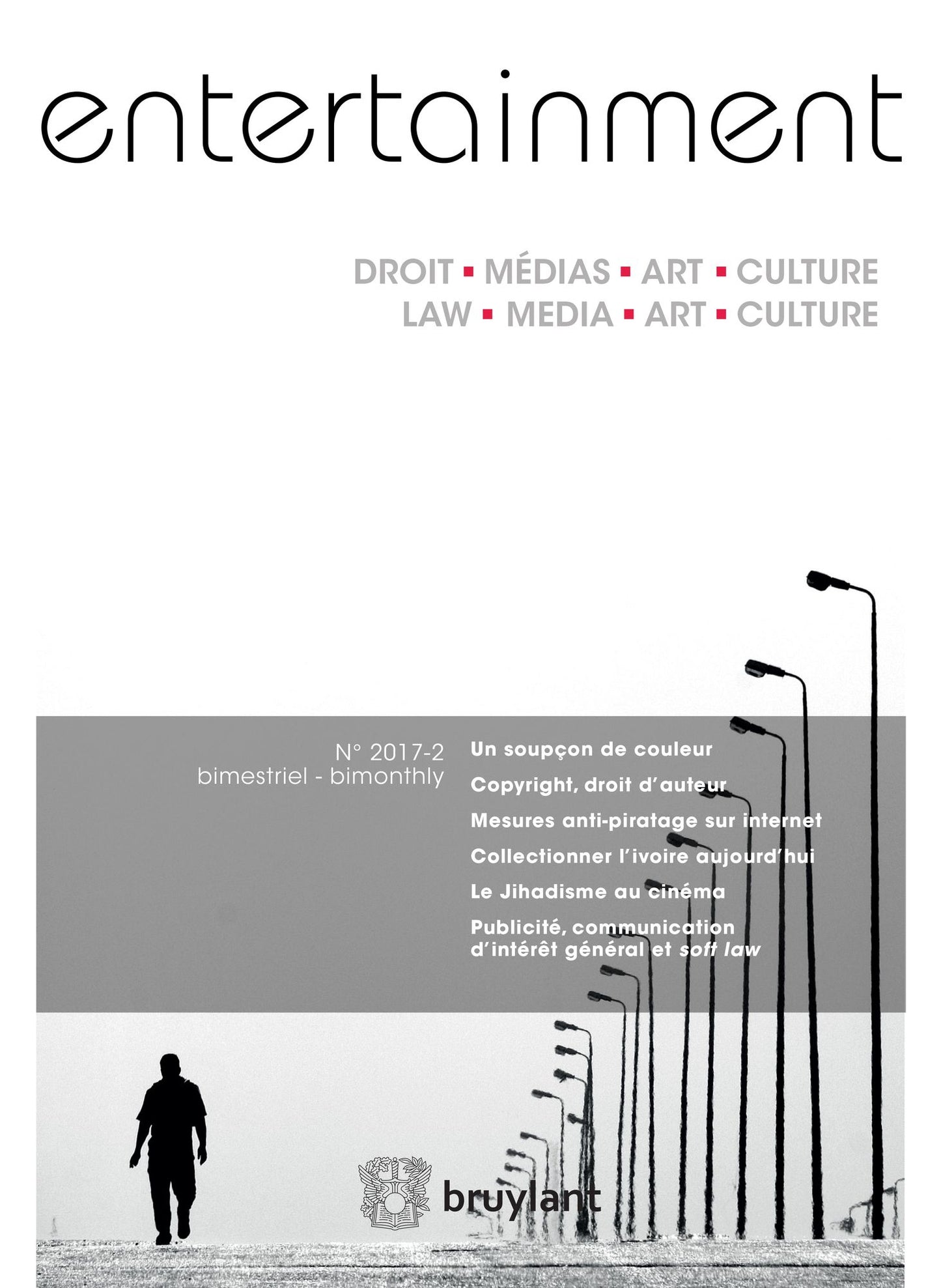 Entertainment - Droit, Médias, Art, Culture 2017/2: Découvrez le sommaire de ce numéro et l'article "Le Jihadisme au cinéma". Discover the table of contents and the article "Jihad in the Movies".