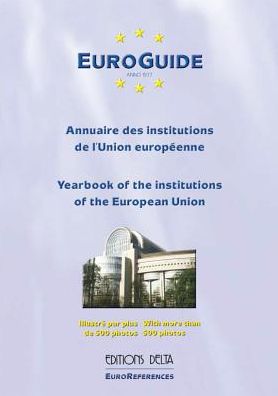 Euro-Guide: Yearbook Of The Institutions Of The European Union: 2017