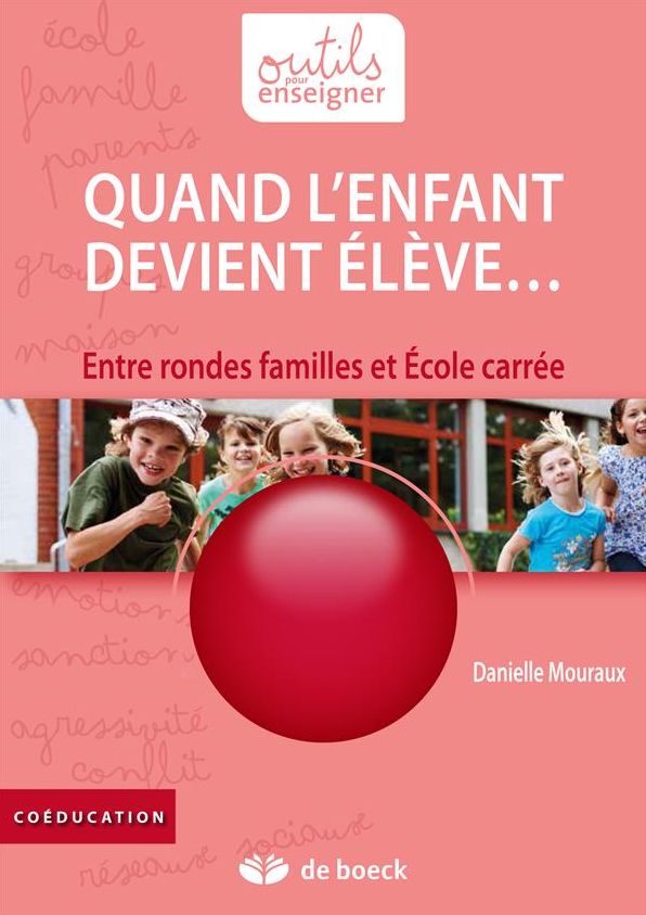 Quand l'enfant devient élève...: Entre rondes familles et École carrée