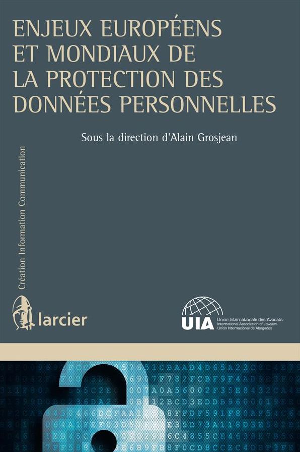 Enjeux européens et mondiaux de la protection des données personnelles: Ouvrage de synthèse