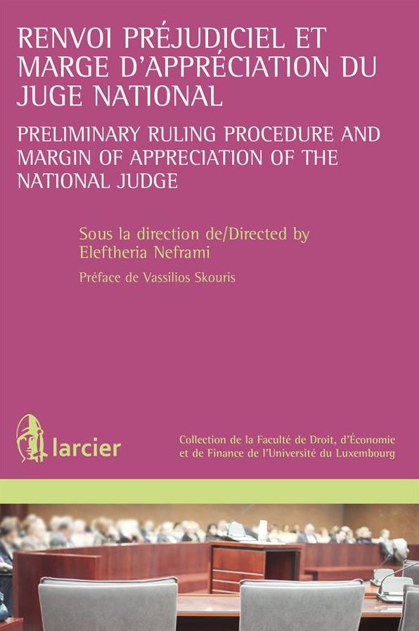 Renvoi préjudiciel et marge d'appréciation du juge national: Preliminary ruling procedure and margin of appreciation of the national judge