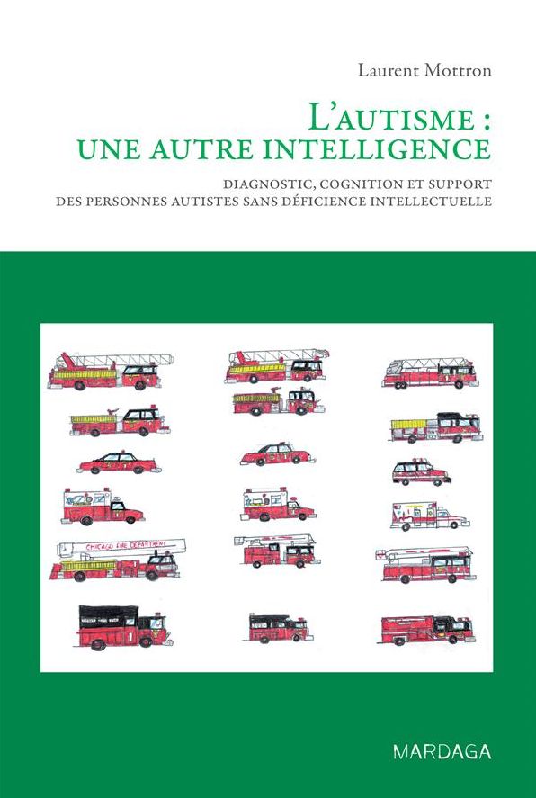 L'autisme : une autre intelligence: Diagnostic, cognition et support des personnes autistes sans déficience intellectuelle
