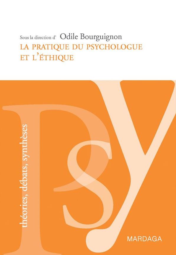 La pratique du psychologue et l'éthique: Le praticien et son rapport à autrui