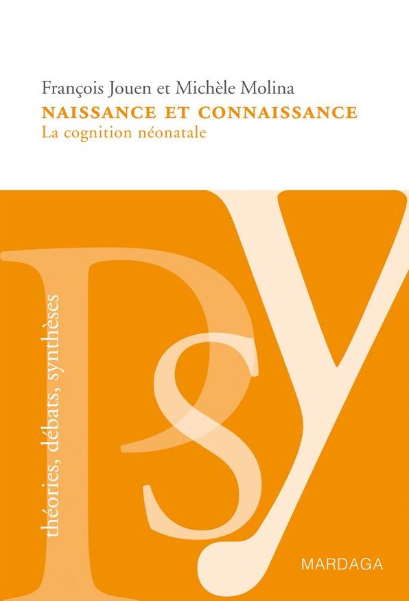 Naissance et connaissance: La cognition néonatale
