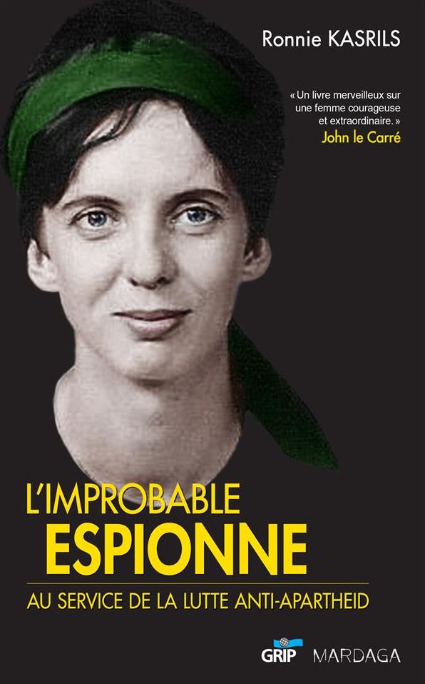 L'improbable espionne: Au service de la lutte anti-apartheid