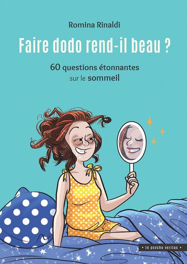 Faire dodo rend-il beau ?: 60 questions étonnantes sur le sommeil