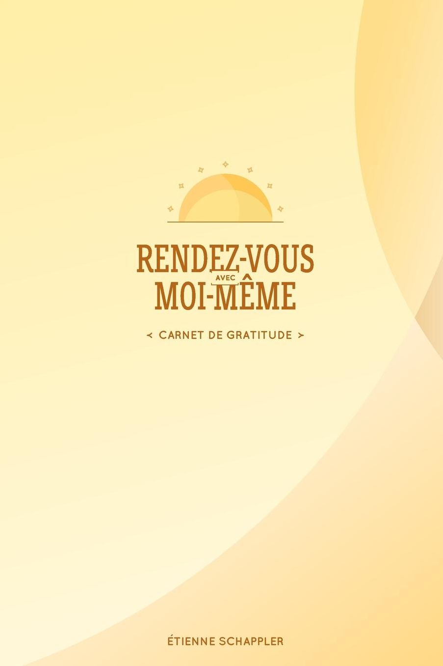 Rendez-vous avec moi-même: Carnet de gratitude