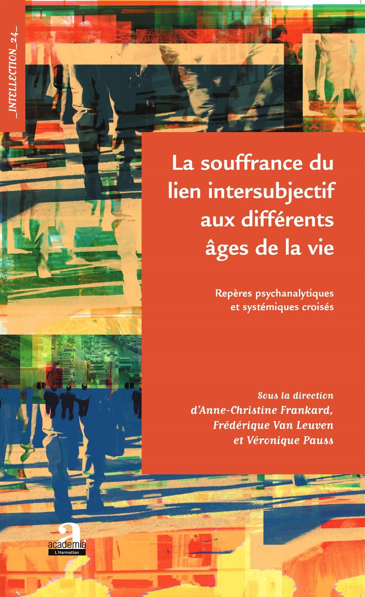La souffrance du lien intersubjectif aux différents âges de la vie: Repères psychanalytiques et systémiques croisés