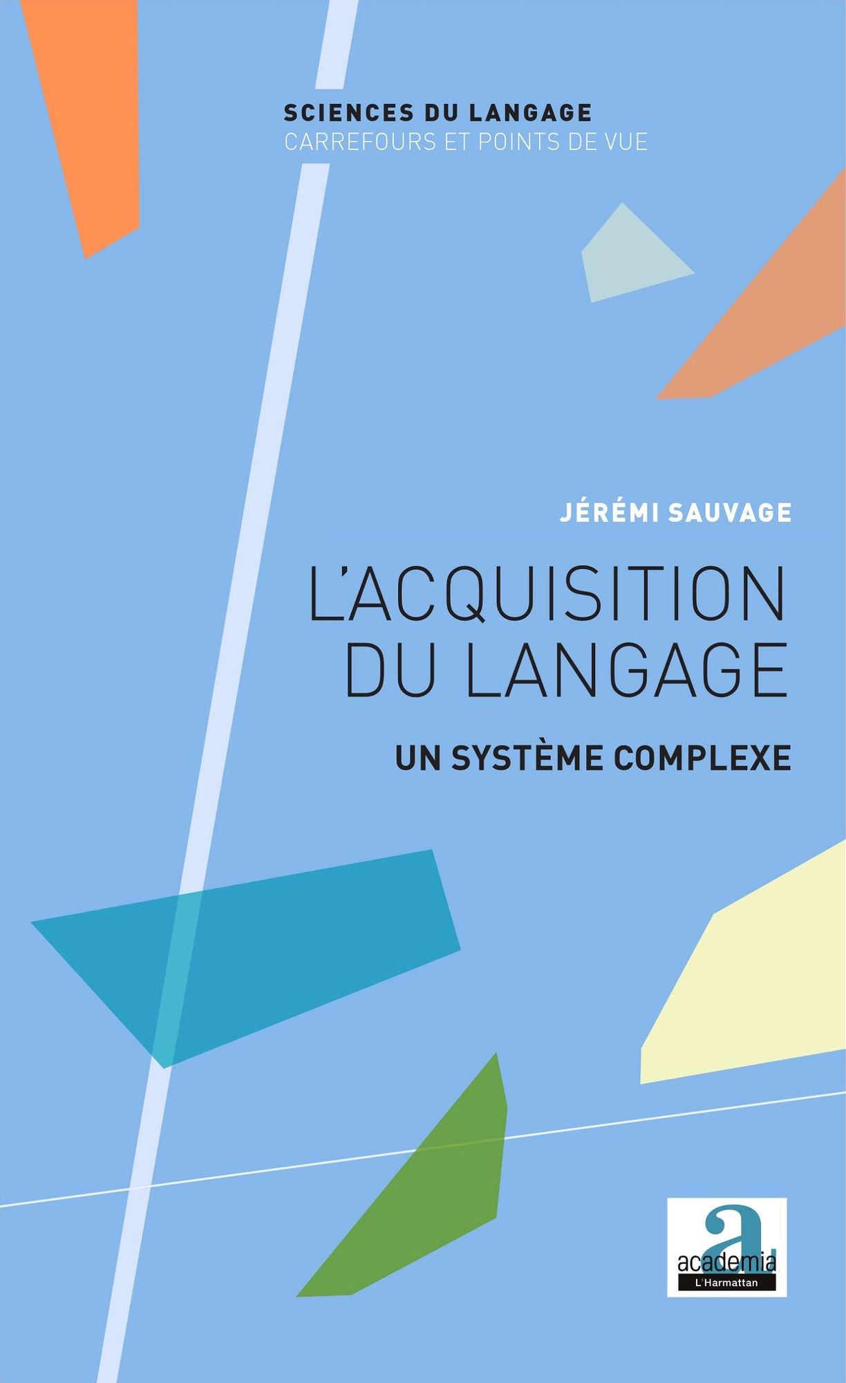 L'acquisition du langage: Un système complexe