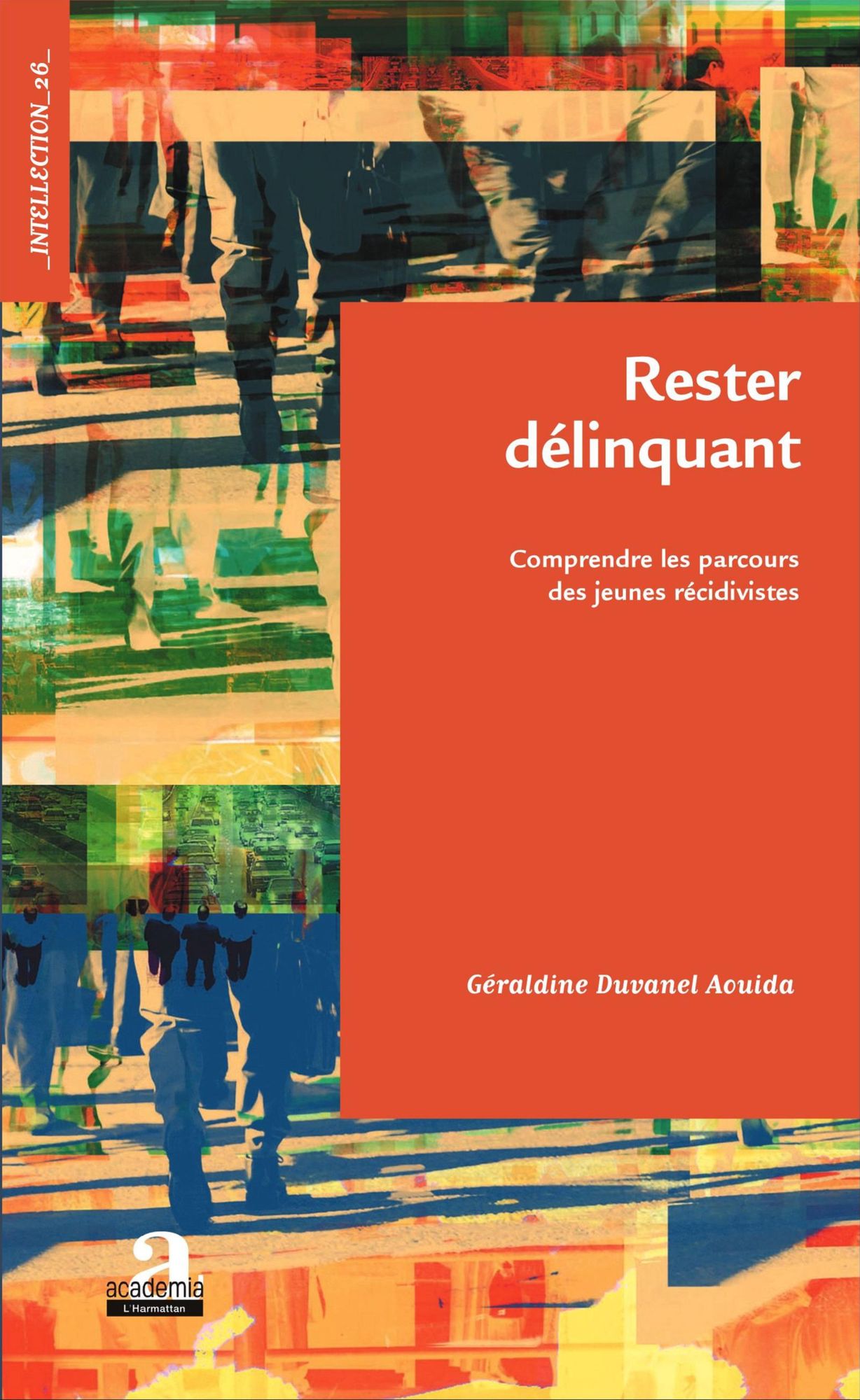 Rester délinquant: Comprendre les parcours des jeunes récidivistes