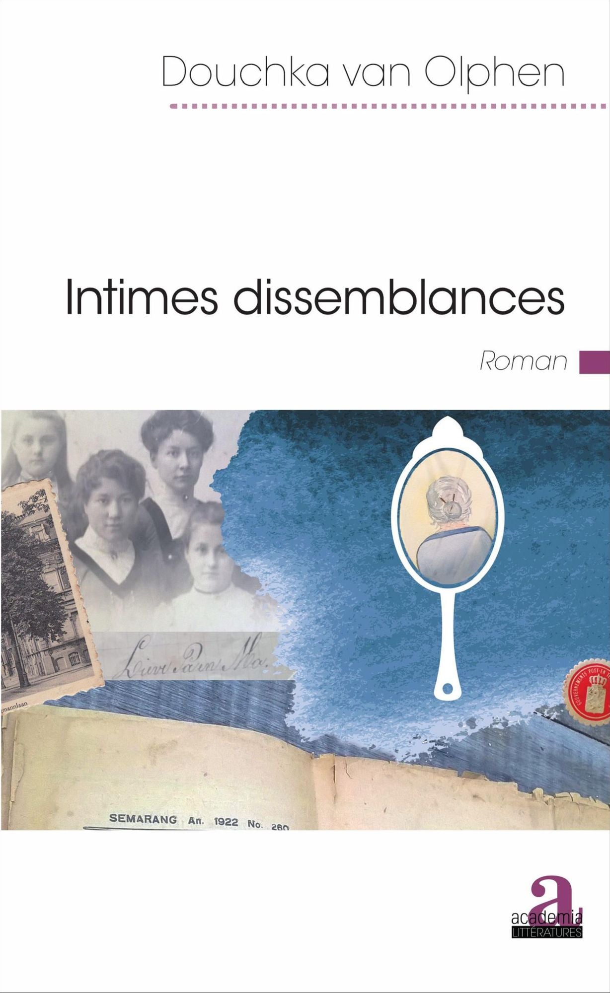Intimes dissemblances: Roman