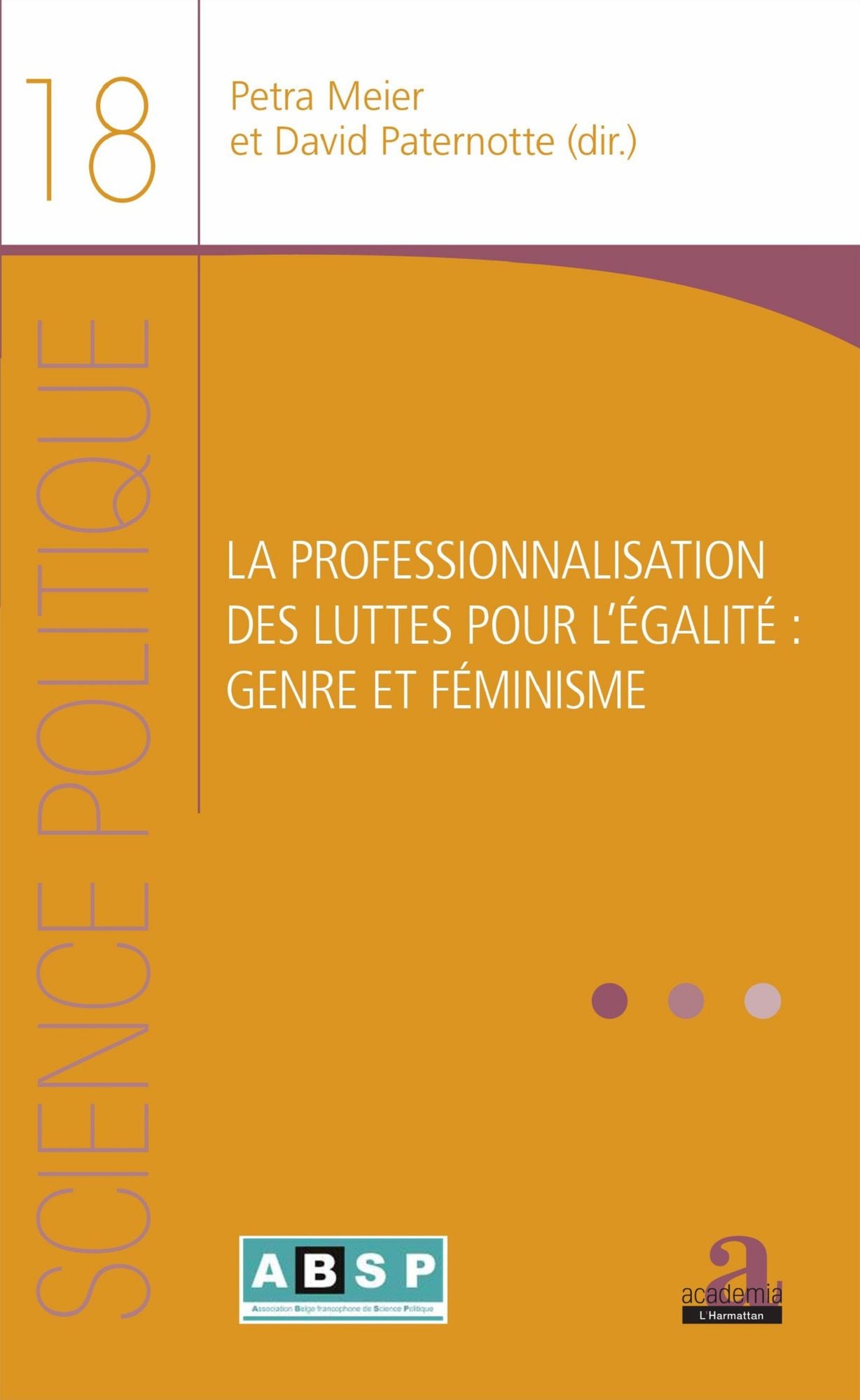 PROFESSIONNALISATION DES LUTTES POUR L'EGALITE (LA)