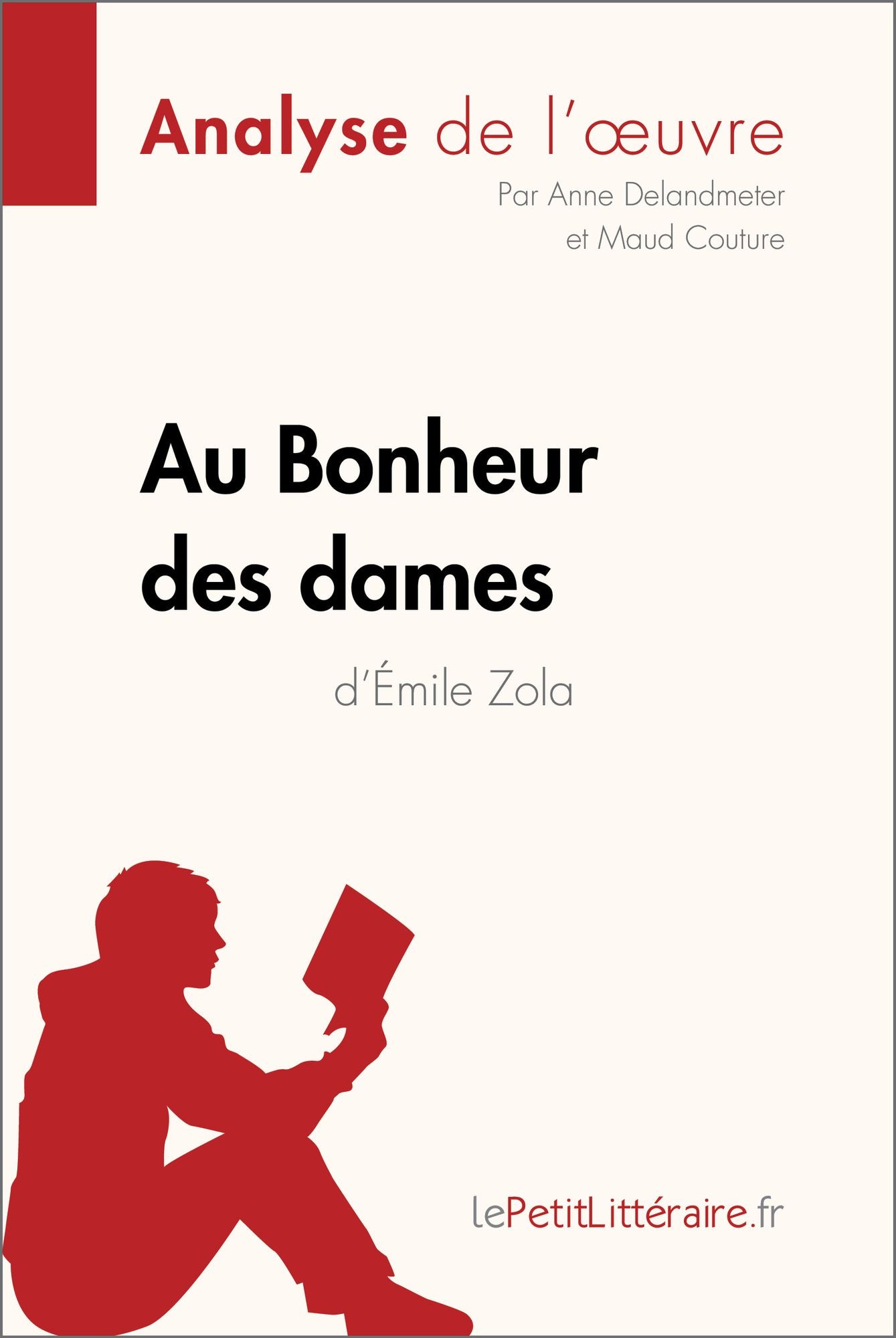 Au bonheur des Dames de Émile Zola (Fiche de lecture): Résumé complet et analyse détaillée de l'oeuvre