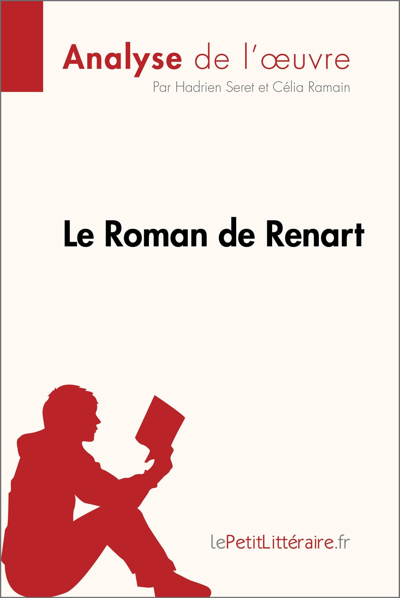 Le Roman de Renart (Fiche de lecture): Résumé complet et analyse détaillée de l'oeuvre