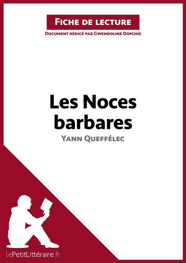 Les Noces barbares de Yann Queffénec (Fiche de lecture)