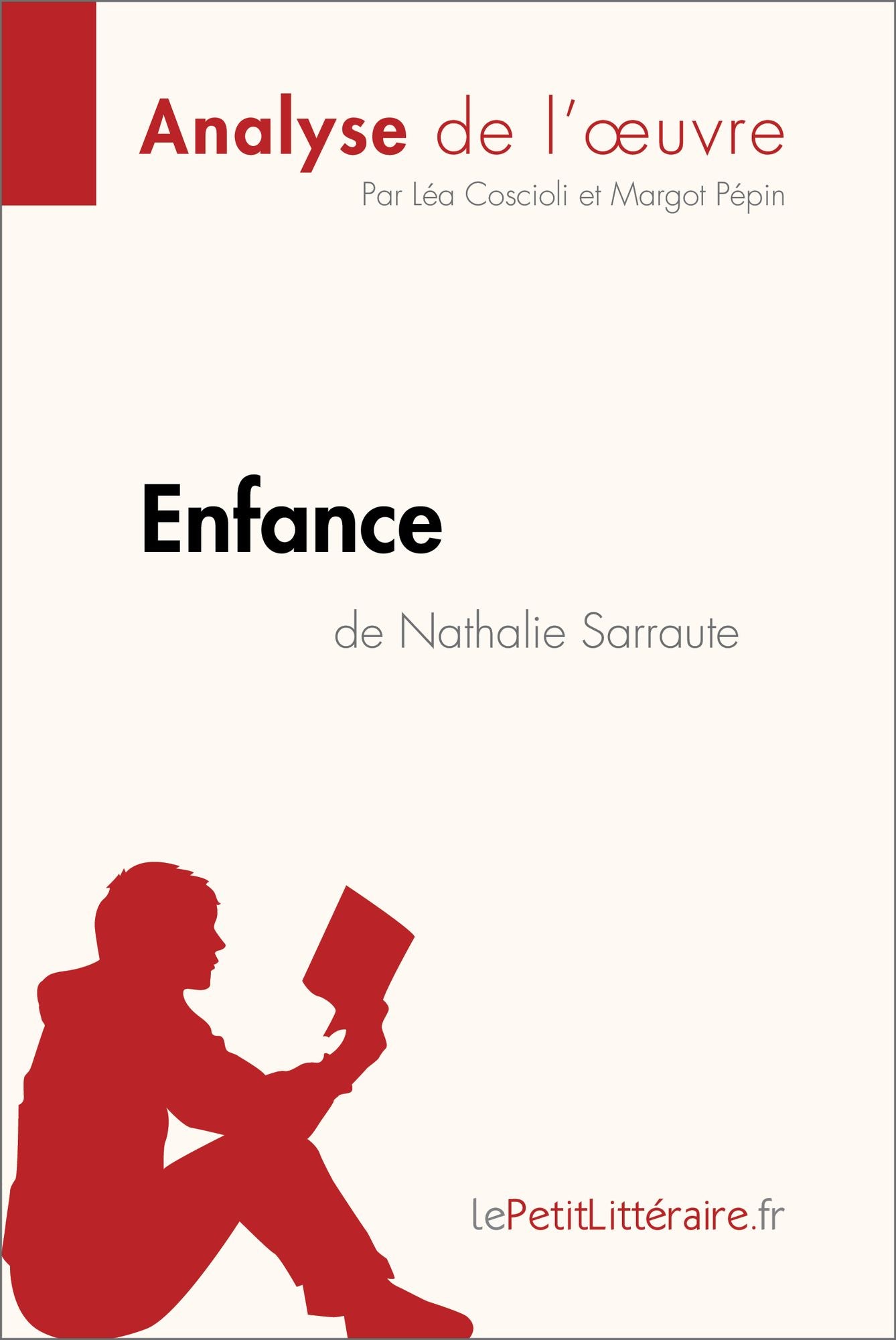 Enfance de Nathalie Sarraute (Analyse de l'oeuvre): Comprendre la littérature avec lePetitLittéraire.fr
