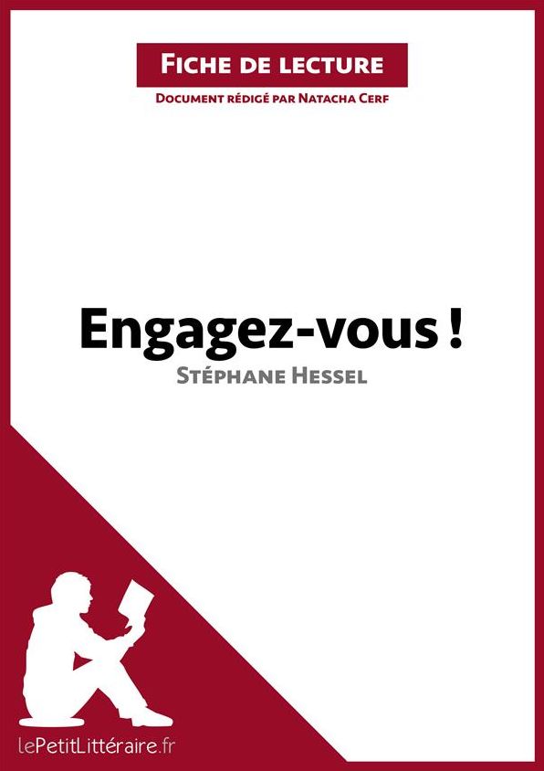 Engagez-vous ! de Stéphane Hessel (Fiche de lecture): Résumé complet et analyse détaillée de l'oeuvre