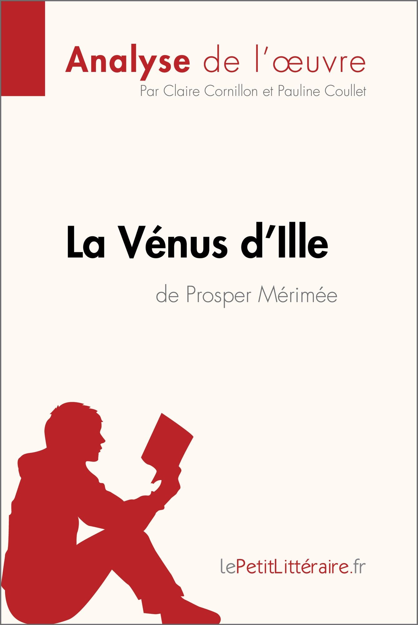 La Vénus d'Ille de Prosper Mérimée (Fiche de lecture): Résumé complet et analyse détaillée de l'oeuvre