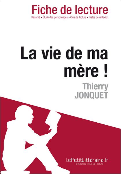 La vie de ma mère ! de Thierry Jonquet (Fiche de lecture)