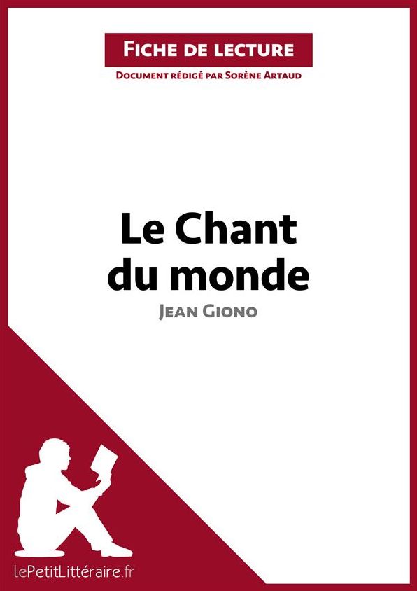 Le Chant du monde de Jean Giono (Fiche de lecture): Résumé complet et analyse détaillée de l'oeuvre