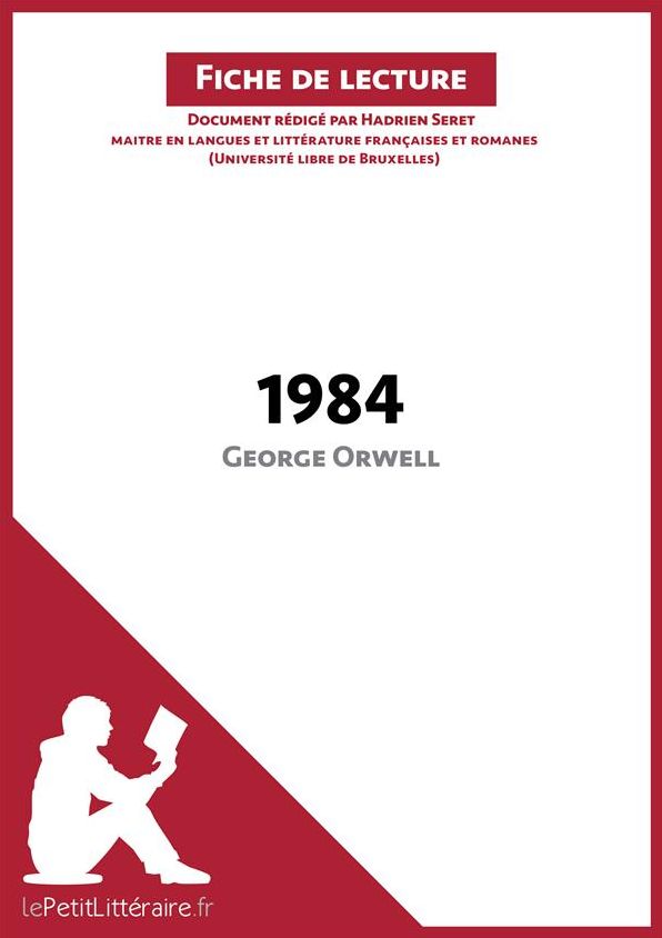 1984 de George Orwell (Fiche de lecture): Résumé complet et analyse détaillée de l'oeuvre