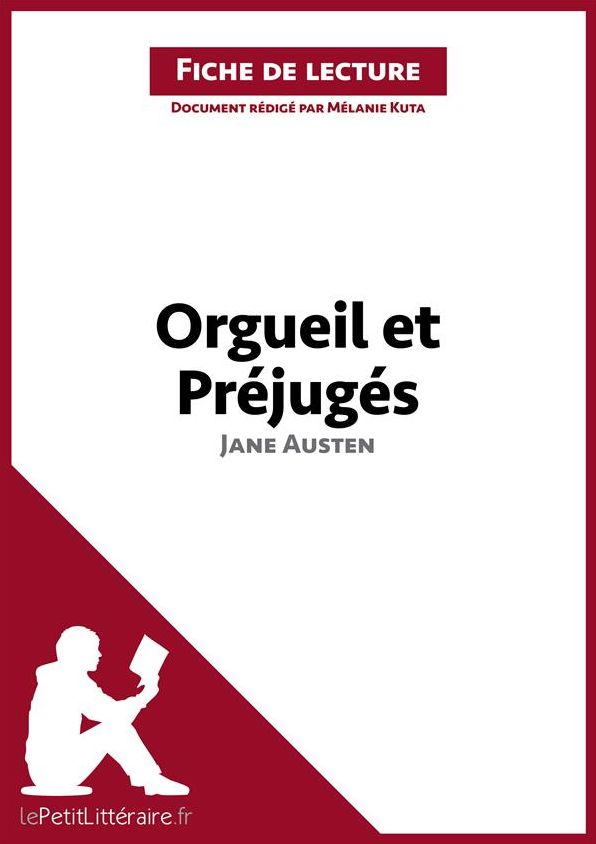 Orgueil et Préjugés de Jane Austen (Fiche de lecture): Résumé complet et analyse détaillée de l'oeuvre