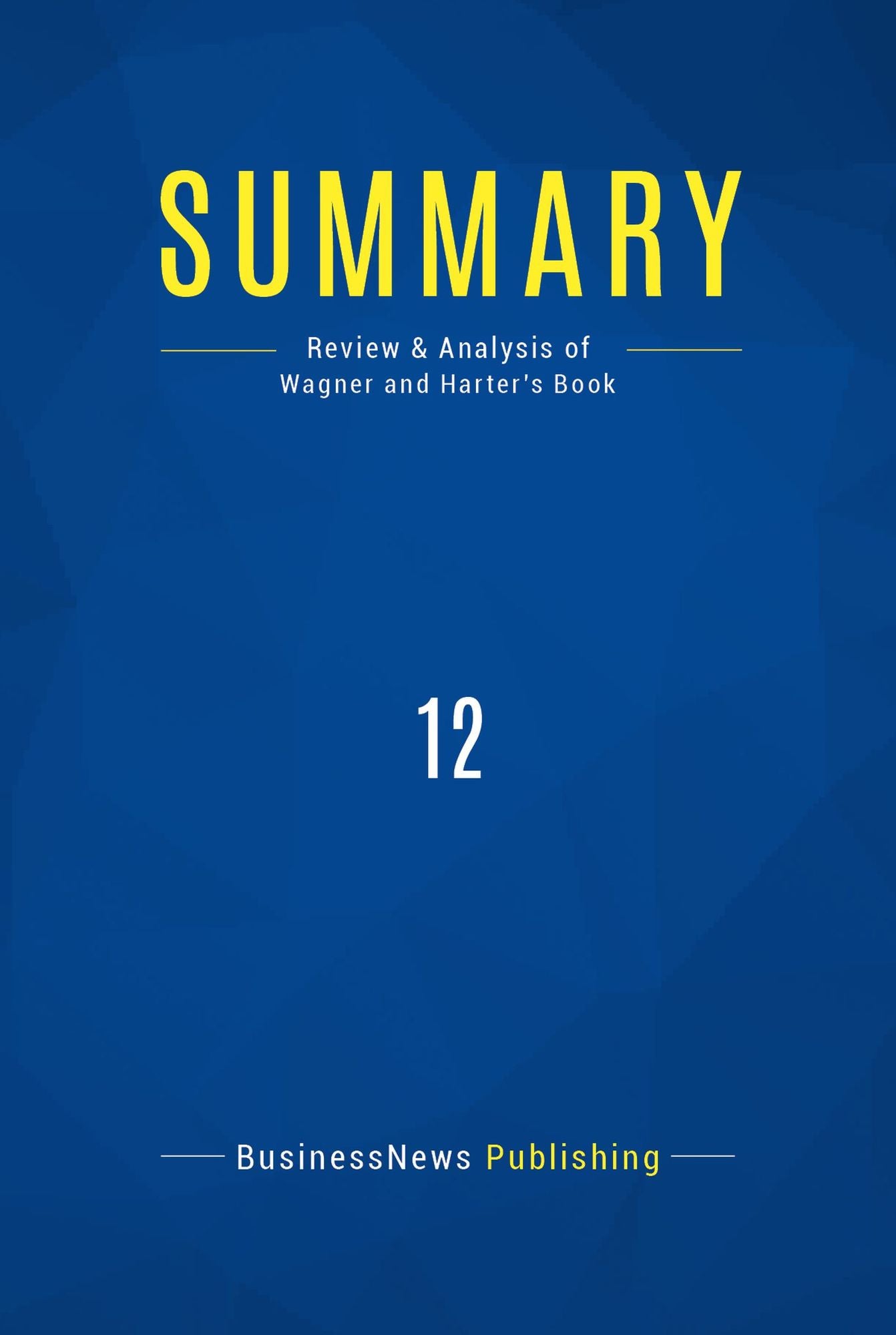 Summary: 12: Review and Analysis of Wagner and Harter's Book