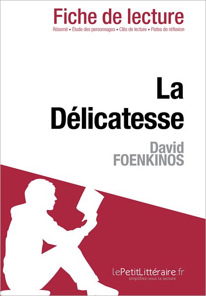 La Délicatesse de David Foenkinos (Fiche de lecture)