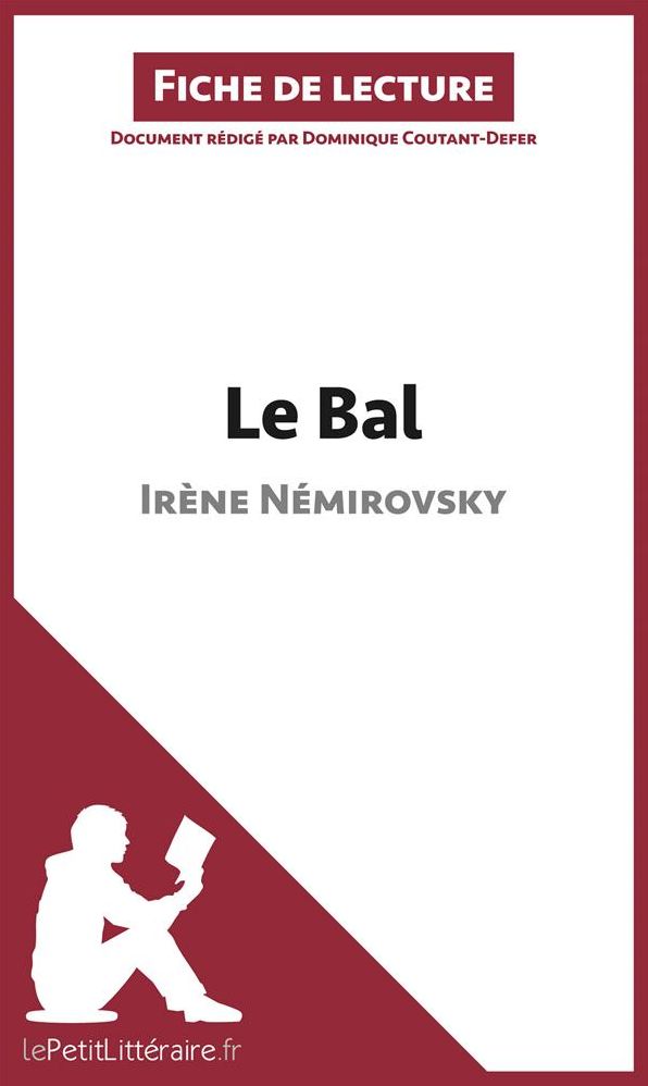 Le Bal de Irène Némirovski (Fiche de lecture): Résumé complet et analyse détaillée de l'oeuvre