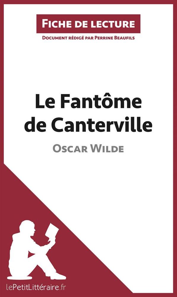 Le Fantôme de Canterville de Oscar Wilde (Fiche de lecture): Résumé complet et analyse détaillée de l'oeuvre