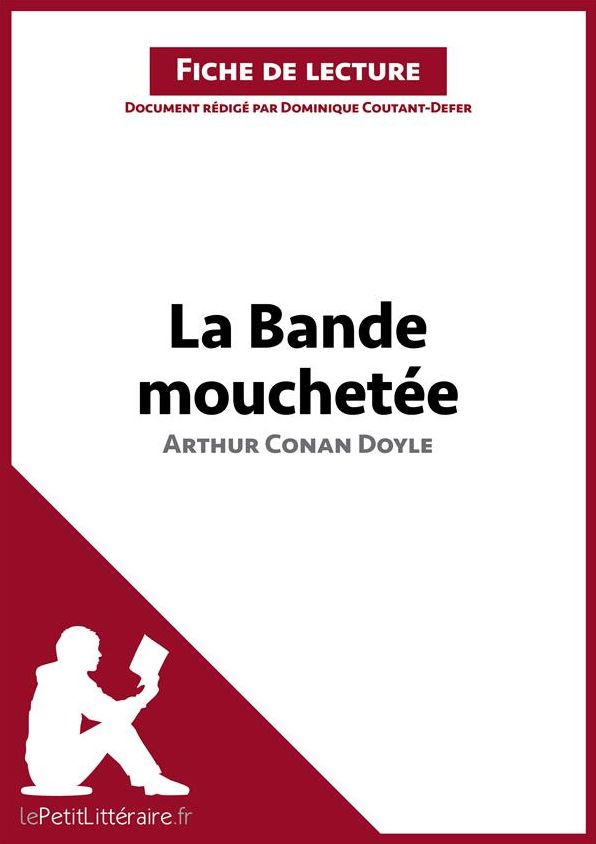La Bande mouchetée d'Arthur Conan Doyle (Fiche de lecture): Résumé complet et analyse détaillée de l'oeuvre