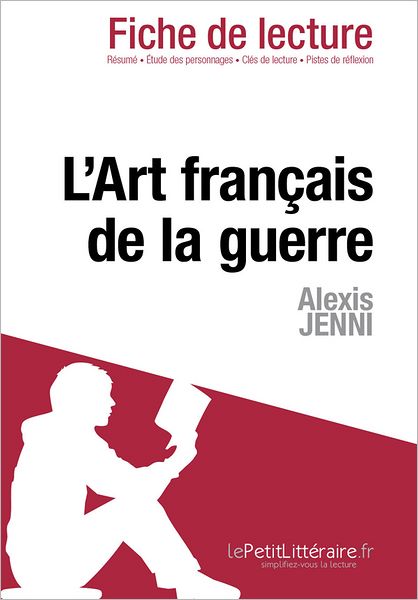 L'Art français de la guerre de Alexis Jenni (Fiche de lecture)