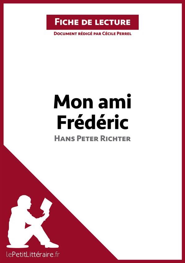 Mon ami Frédéric de Hans Peter Richter (Fiche de lecture): Résumé complet et analyse détaillée de l'oeuvre