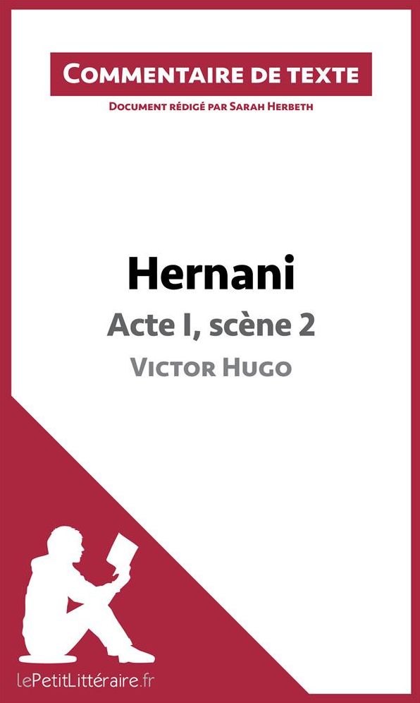 Hernani de Victor Hugo - Acte I, scène 2: Commentaire de texte