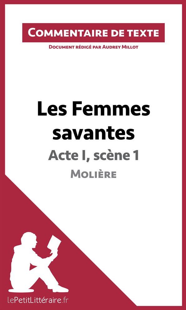 Les Femmes savantes de Molière - Acte I, scène 1: Commentaire de texte