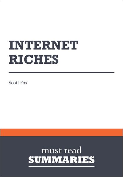 Summary: Internet Riches - Scott Fox