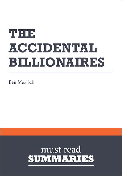 Summary: The Accidental Billionaires - Ben Mezrich