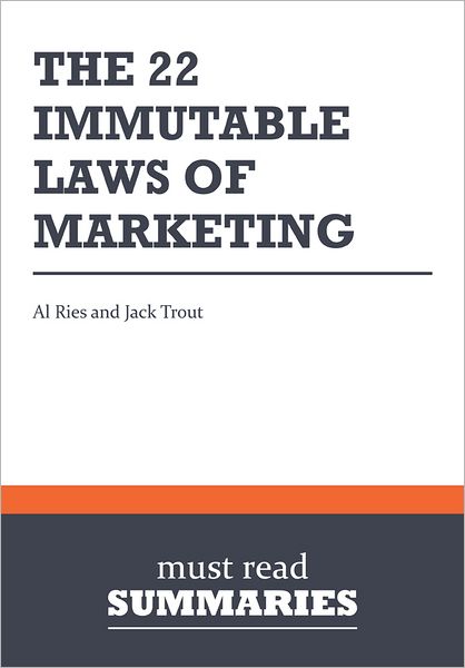 Summary: The 22 immutable laws of marketing - Al Ries and Jack Trout