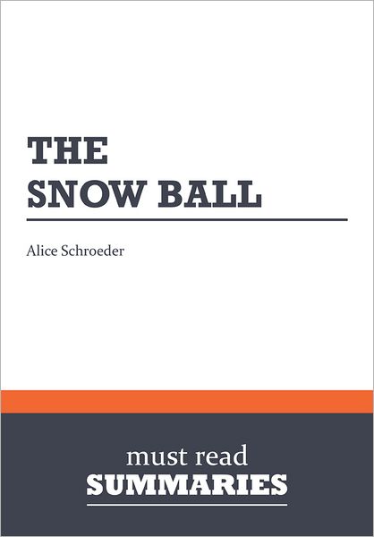 Summary: The Snowball - Alice Schroeder