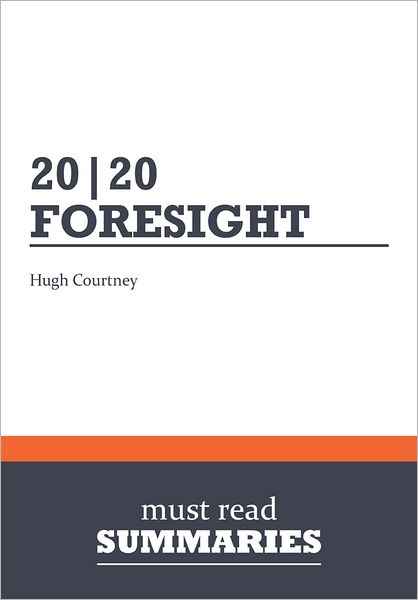 Summary: 20/20 Foresight - Hugh Courtney