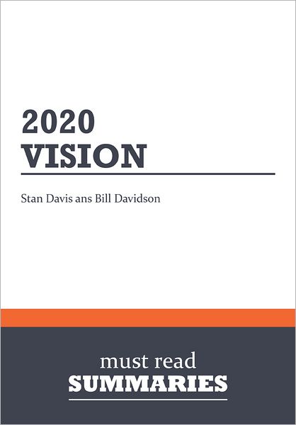 Summary: 2020 Vision - Stan Davis and Bill Davidson