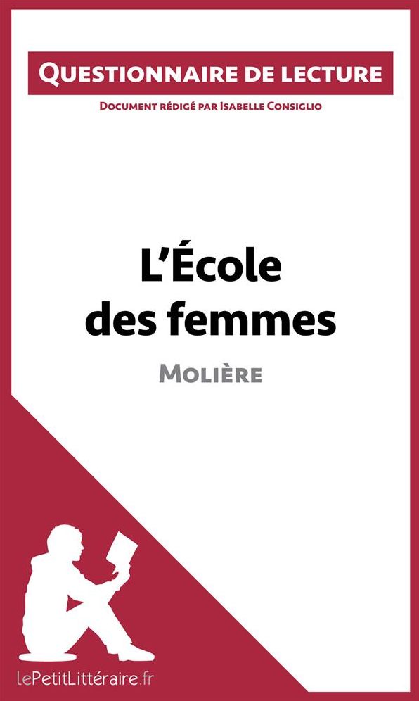 L'École des femmes de Molière: Questionnaire de lecture