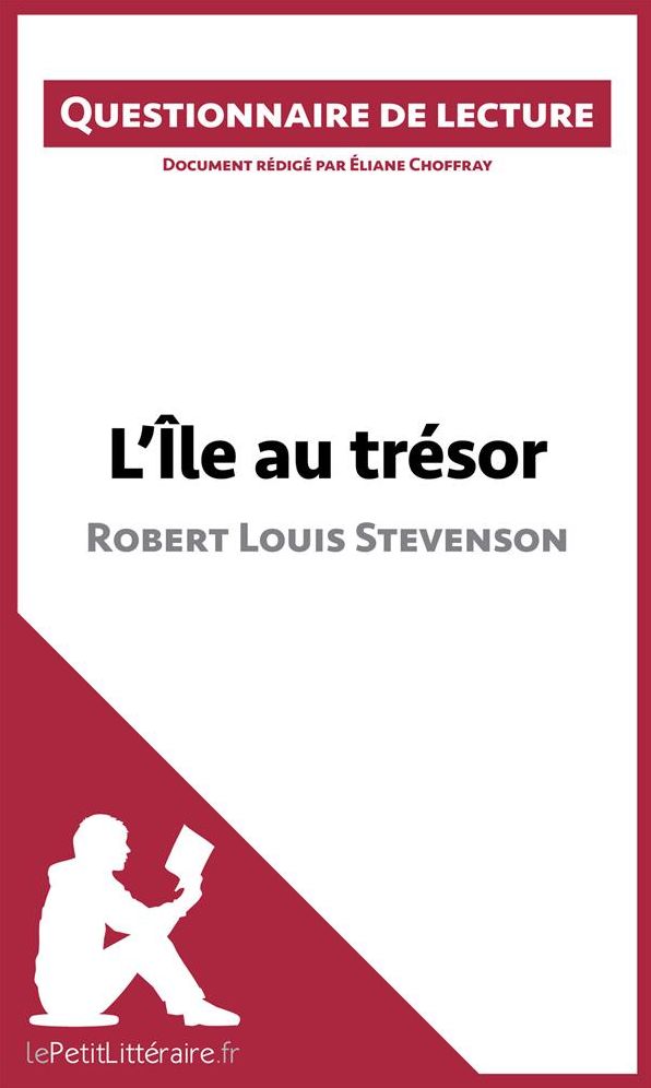 L'Île au trésor de Robert Louis Stevenson: Questionnaire de lecture