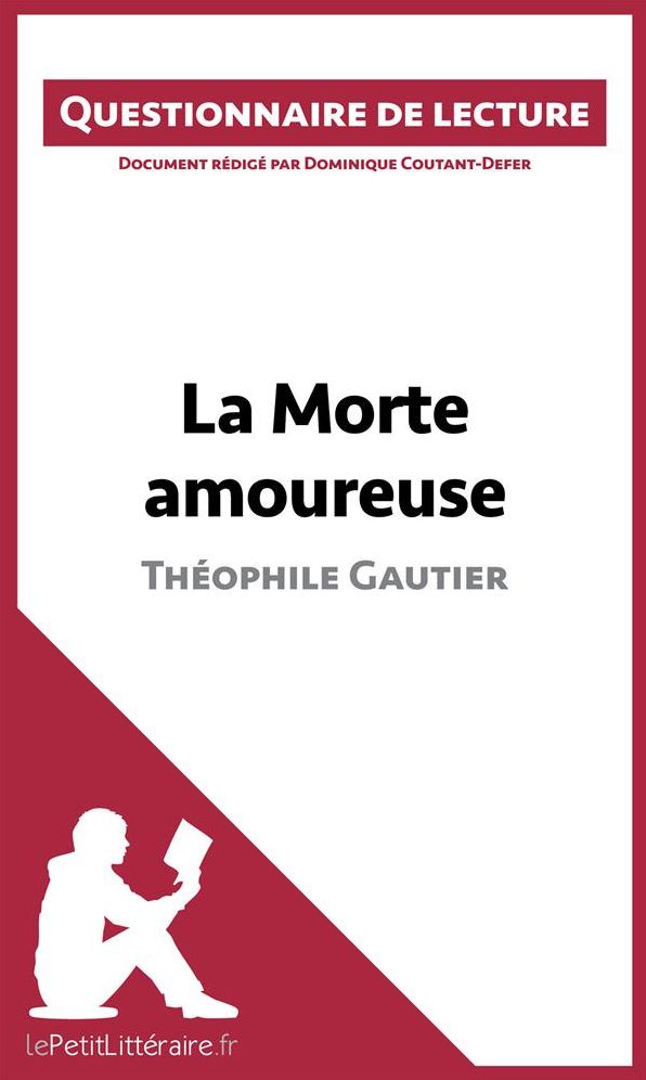 La Morte amoureuse de Théophile Gautier: Questionnaire de lecture