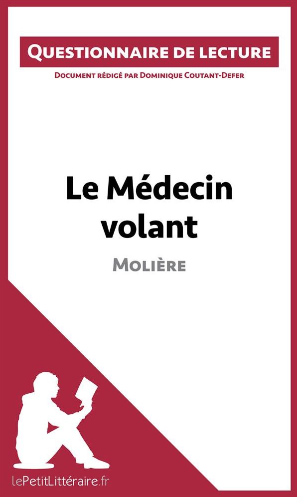 Le Médecin volant de Molière: Questionnaire de lecture