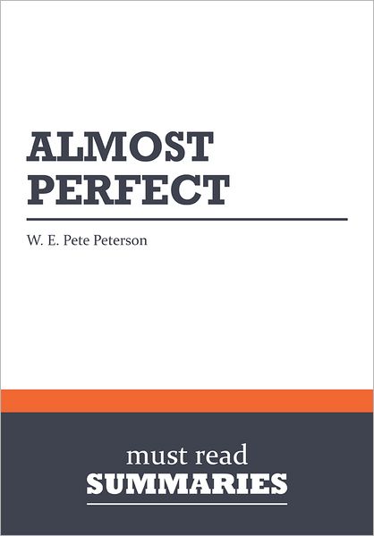 Summary: Almost Perfect - W. E. Pete Peterson