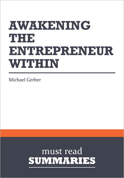 Summary: Awakening the Entrepreneur Within - Michael Gerber