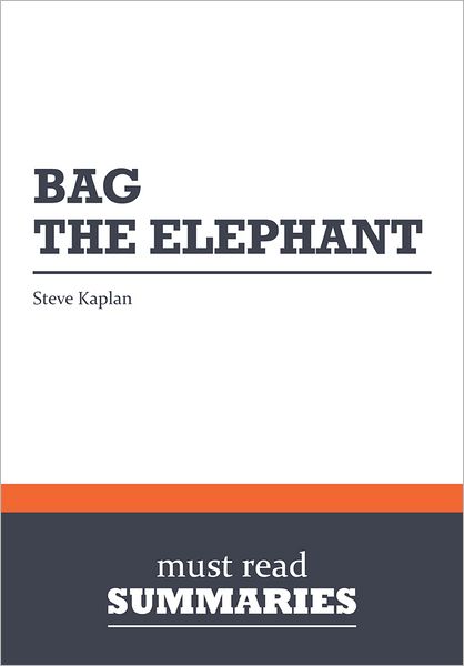 Summary: Bag The Elephant - Steve Kaplan